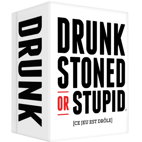Drunk, Stoned or Stupid