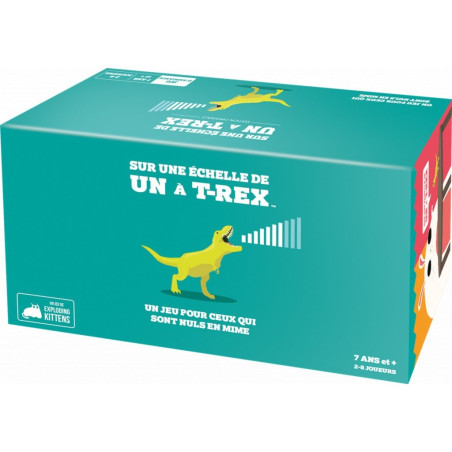 jeu : Sur Une Échelle de Un à T-Rex éditeur : Exploding Kittens version française jeu : Sur Une Échelle de Un à T-Rex éditeur : Exploding Kittens version française